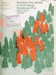 Cover of: Mountain pine beetle in front range ponderosa pine: What it's doing and how to control it