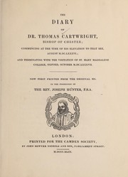 Cover of: The diary of Dr. Thomas Cartwright, bishop of Chester by Thomas Cartwright