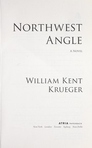 Cover of: Northwest angle by William Kent Krueger