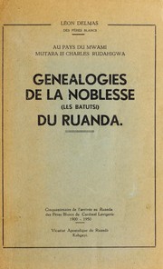 Cover of: Ge ne alogies de la noblesse (les Batutsi) du Ruanda