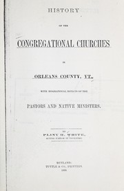 History of the Congregational churches in Orleans County, Vt by Pliny H. White