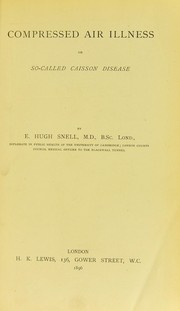 Cover of: Compressed air illness, or, So-called caisson disease