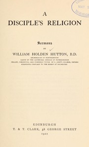 Cover of: A disciple's religion by William Holden Hutton