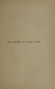 Cover of: The crown of wild olive: four lectures on industry and war