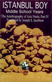 Cover of: Istanbul Boy Middle School Years : The Autobiography of Aziz Nesin, Part IV, Translated by Joseph S. Jacobson