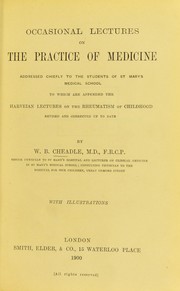 Cover of: Occasional lectures on the practice of medicine: addressed chiefly to the students of St. Mary's Medical School; : to which are appended the Harveian Lectures on the Rheumatism of Childhood