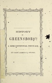 Cover of: A history of Greensboro and the Congregational Church by James P Stone
