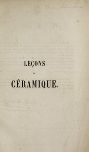 Cover of: Leçons de céramique professées à l'Écolé central des arts et manufactures by Louis Alphonse Salvétat