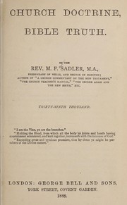 Cover of: Church doctrine, Bible truth by Sadler, M. F.