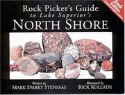 Cover of: Rock Pickers Guide to Lake Superior's North Shore (North Woods Naturalist Guides) by Mark Stensaas