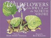 Cover of: Wildflowers of the BWCA and the North Shore (North Woods Naturalist Guides)