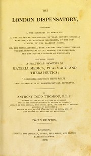 Cover of: The London dispensatory by Anthony Todd Thomson