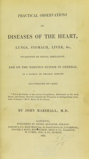 Cover of: Practical observations on diseases of the heart, lungs, stomach, liver, &c., occasioned by spinal irritation, and on the nervous system in general, as a source of organic disease: illustrated by cases