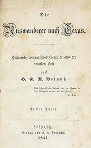 Cover of: Die Auswanderer nach Texas: Historisch-romantisches Gem©Þlde aus der neuesten Zeit