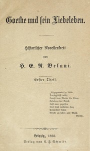 Cover of: Goethe und seine Liebeleben: historischer Novellenkreis