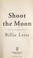 Cover of: Shoot the moon