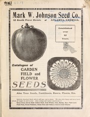 Cover of: Catalogue of garden, field and flower seeds: also tree seeds, fertilizers, roots, plants, etc