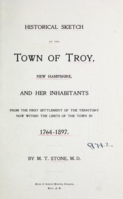 Cover of: Historical sketch of the town of Troy, New Hampshire | Melvin Ticknor Stone