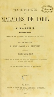 Cover of: Traité pratique des maladies de l'oeil by Mackenzie, William, Mackenzie, William