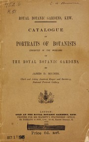 Cover of: Catalogue of portraits of botanists exhibited in the museums of the Royal Botanic Gardens by Royal Botanic Gardens, Kew