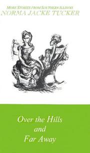 Cover of: Over the hills and far away by Norma Jacke Tucker