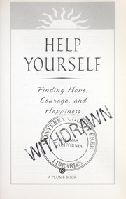 Cover of: Help yourself: finding hope, courage, and happiness