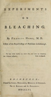 Cover of: Experiments on bleaching by Francis Home