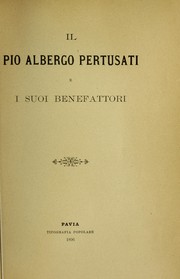 Il Pio Albergo Pertusati e i suoi benefattori by Giacomo Franchi