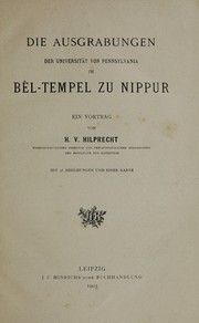 Cover of: Die Ausgrabungen der Universität von Pennsylvania im Bêl-Tempel zu Nippur by H. V. Hilprecht