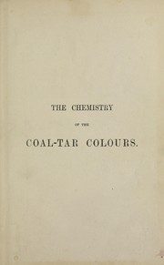Cover of: The chemistry of the coal-tar colours. by Rudolf Benedikt