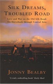 Cover of: Silk Dreams, Troubled Road : Love and War on the Old Silk Road: On Horseback through Central Asia