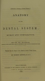 Anatomy of the dental system, human and comparative by Blandin, Ph. Fr.