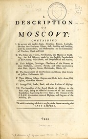 Cover of: A description of Moscovy: containing ... all that is necessary to be known concerning that vast empire