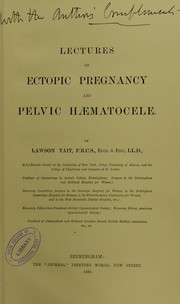Lectures on ectopic pregnancy and pelvic haematocele by Lawson Tait