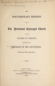 The Documentary history of the Protestant Episcopal Church in the Diocese of Vermont