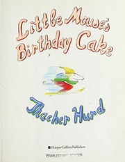 Cover of: Little Mouse's birthday cake by Thacher Hurd