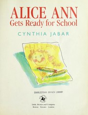 Cover of: Alice Ann gets ready for school | Cynthia Jabar