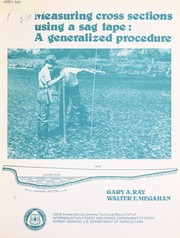 Cover of: Measuring cross sections using a sag tape: a generalized procedure by G.A. Ray