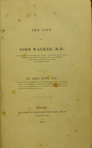 Cover of: The life of John Walker, M.D.