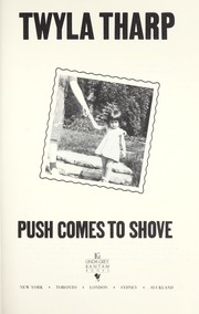 Push comes to shove by Twyla Tharp
