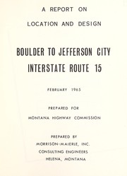 Cover of: A report on location and design Boulder to Jefferson City Interstate route 15