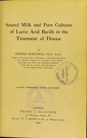 Cover of: Soured milk and pure cultures of lactic acid bacilli in the treatment of disease