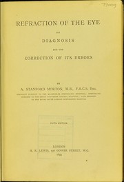 Cover of: Refraction of the eye: its diagnosis and the correction of its errors