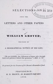 Cover of: Selections from the letters and other papers of William Grover: preceded by a biographical notice of his life