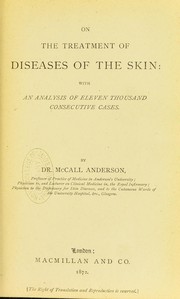 Cover of: On the treatment of diseases of the skin : with an analysis of eleven thousand consecutive cases