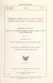 Cover of: Drugs in nursing homes: misuse, high costs, and kickbacks