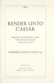 Cover of: Render unto Caesar: Catholic witness and American public life
