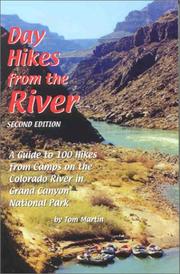 Cover of: Day Hikes from the River: A Guide to 100 Hikes from Camps on the Colorado River in Grand Canyon National Park (2nd Edition)