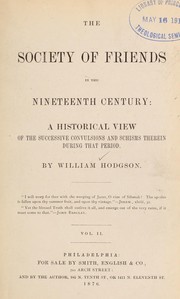 Cover of: The Society of Friends in the nineteenth century: a historical view of the successive convulsions and schisms therein during that period.