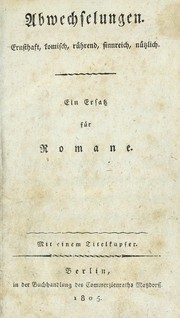 Cover of: Abwechselungen: ernsthaft, komisch, r©ơhrend, sinnreich, n©ơtzlich : ein Ersatz f©ơr Romane